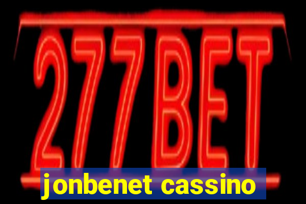 jonbenet cassino